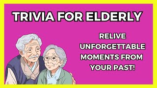 Trivia For Elderly - What Do You Remember From Your Past? | Multiple-choice