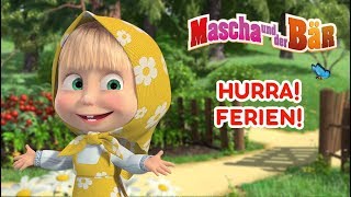 Mascha und der Bär - 🌻 Hurra! Ferien! 🏝️