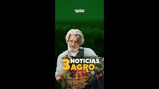 ⚠️ Estas son... las 3 noticias agro del día 👨🏽‍🌾