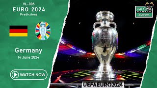 My Euro 2024 Germany Predictions - VL005