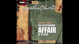 The Mysterious Affair at Styles I Hercule Poirot's Finest Cases BBC 4 Radio Drama