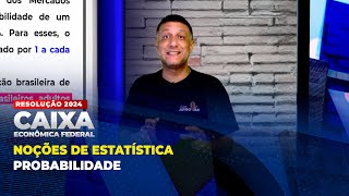 ESTATÍSTICA - PROBABILIDADE | ✍🏻 RESOLUÇÃO CAIXA 2024