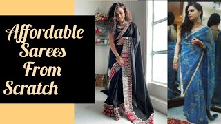 #sareedesigningideas Sarees from scratch| affordable saare ideas