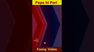 Papa Ki pari shorts 06 Funny Pakistani girl   funny beautiful girl