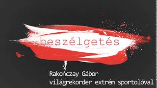 FUTNI, HINNI, ÉLNI | Beszélgetés Rakonczay Gábor világrekorder extrém sportolóval - Intro