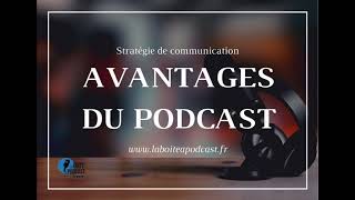 Les avantages du podcast - La boite à podcast