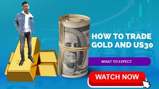 HOW TO TRADE US30 AND GOLD THIS  UPCOMING TODAYS (WHAT TO EXPECT)