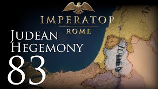 Imperator: Rome | Judean Hegemony | Episode 83