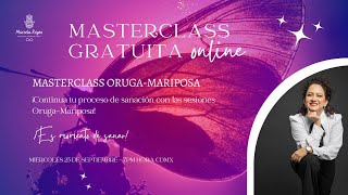 MASTERCLASS DE ORUGA A MARIPOSA