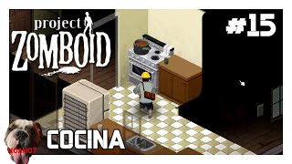 PROJECT ZOMBOID || COCINA #15