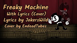 Freaky Machine with Lyrics (By @JokersWild) (Cover) - FNF Indie Cross V1