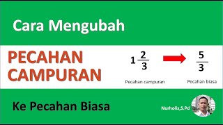 Cara Mengubah Pecahan Campuran ke Pecahan Biasa ~Matematika Kelas 5 SD