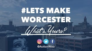 #LETSMAKEWORCESTER Highlight Video