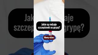 Jakie są rodzaje szczepionek na grypę?