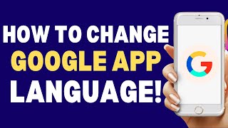 How To Change Google App Language 2023 | How To Always Tutorials