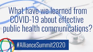 What have we learned from COVID-19 about effective public health communications? #AllianceSummit2020