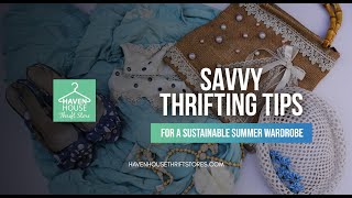 Savvy Thrifting Tips for a Sustainable Summer Wardrobe