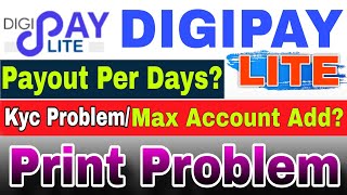 Digipay Lite Print Receipt Problem | Digipay Lite Max Account Add? Payout In Per Days to DigipayLite