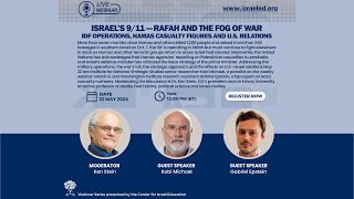 Israel’s 9/11 — Rafah and the Fog of War: IDF Operations, Hamas Casualty Figures and U.S. Relations