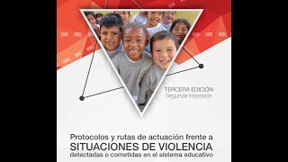 Protocolos y rutas SITUACIONES DE VIOLENCIA detectadas o cometidas en el sistema educativo