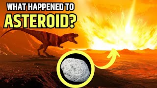 This Asteroid Disappeared After It Wiped Out Dinosaurs?