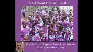 "A Different Life--in Christ!"