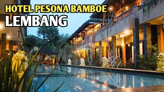 Hotel Pesona Bamboe Lembang - Review