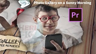 Photo Gallery on a Sunny Morning Premiere Pro Project |28 Video Or Image Place Holders| |Sheri SK|