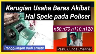 RUGI USAHA BERAS akibat hal spele pada POLISER || Penggilingan padi amatir