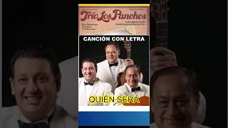 QUIÉN SERA (Bolero)Canción con letra