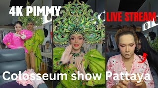 4K PIMMY Pattaya LIVE stream: Colosseum show & ladyboy friends