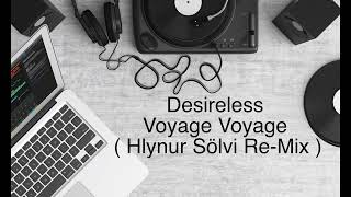 Desireless - Voyage Voyage ( Hlynur Sölvi Re-Mix )