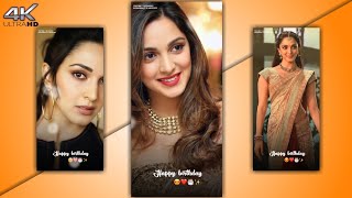 ❤✨ Kiara Aadwani 💝 birthday status 😘🎸 4k full screen status 🎶🎧 full screen whatsapp status😘4k status