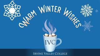 Warm Winter Wishes from Irvine Valley College