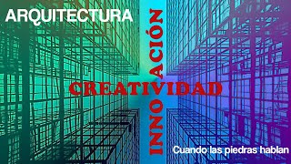 Innovación y Creatividad en Arquitectura