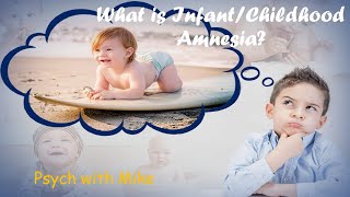 What is Infantile/Childhood Amnesia?