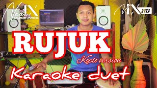 RUJUK KARAOKE - KOPLO VERSION - AUDIO HIGH QUALITY - AMIRUL - NADA9 - DUET RHOMA IRAMA + LIRIK LAGU