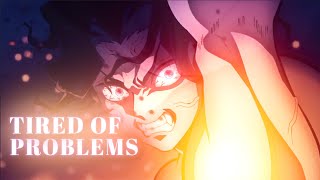 Demon slayer - Tired of problems [Edit/AMV] Flow (very quick edit)