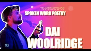 TRANSCENDENCE POETRY PERFORMANCE BY DAI WOOLRIDGE