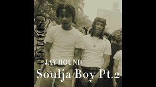 Sdot Go - Soulja boy pt.2 (feat. Jay Hound)