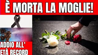 È MORTA NELLE SCORSE ORE LA MOGLIE DEL FAMOSISSIMO ATTORE! - ADDIO ALL' ETÀ RECORD...