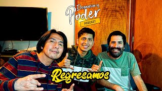 REGRESAMOS - PODCAST ELEGENCIA Y PODER