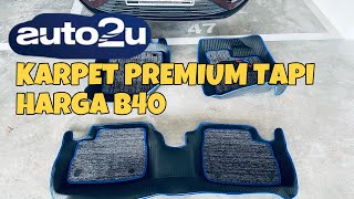 VLOG SAGA: KARPET PREMIUM UNTUK PROTON SAGA | AUTO2U | LAXCY CARPET