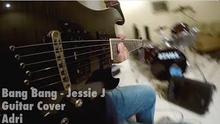 Bang Bang - Jessie J, Ariana Grande, Nicki Minaj(Guitar Cover- Adri)