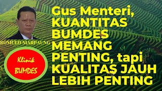 Gus Menteri, KUANTITAS BUMDES MEMANG PENTING, tapi KUALITAS JAUH LEBIH PENTING