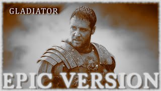 Gladiator Soundtrack (Now We Are Free / Honor Him) | EPIC VERSION