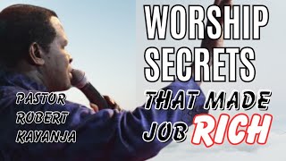 Worship Secrets behind Job's Wealth | Pastor Robert Kayanja