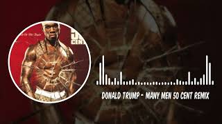 Donald Trump - Many Men 50 Cent Remix