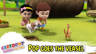 Pop Goes The Veasel | Educational Rhymes For Kids | Learning Rhymes For Kids | Cartoony Rhymes |