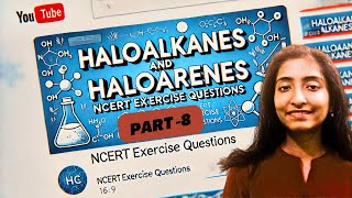 HALOALKANES & HALOARENES| NCERT EXERCISE QUESTIONS PART-8 | BOARD EXAM 2025